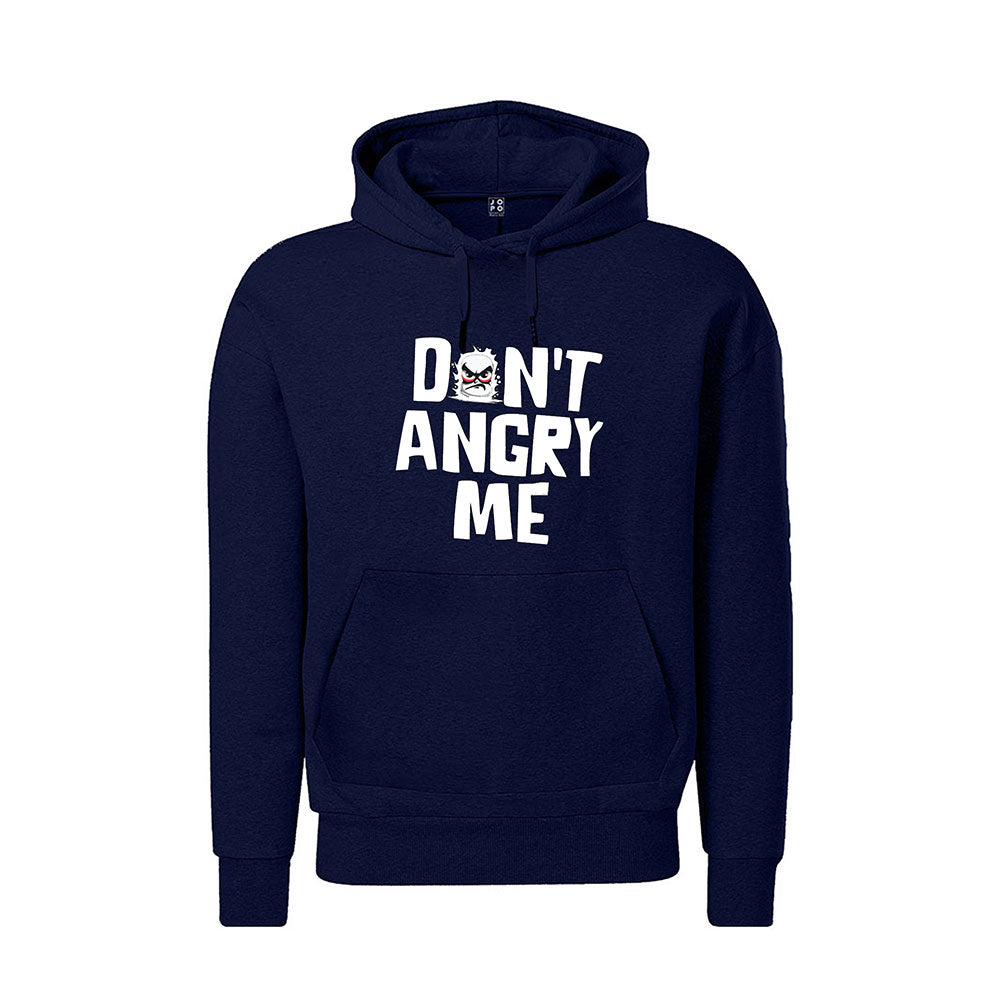 Don't Angry Me Hoodie