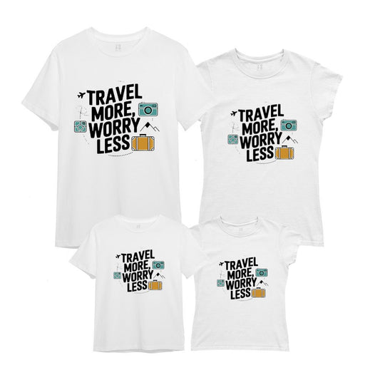 Travel More Worry Less Matching Family Tshirts