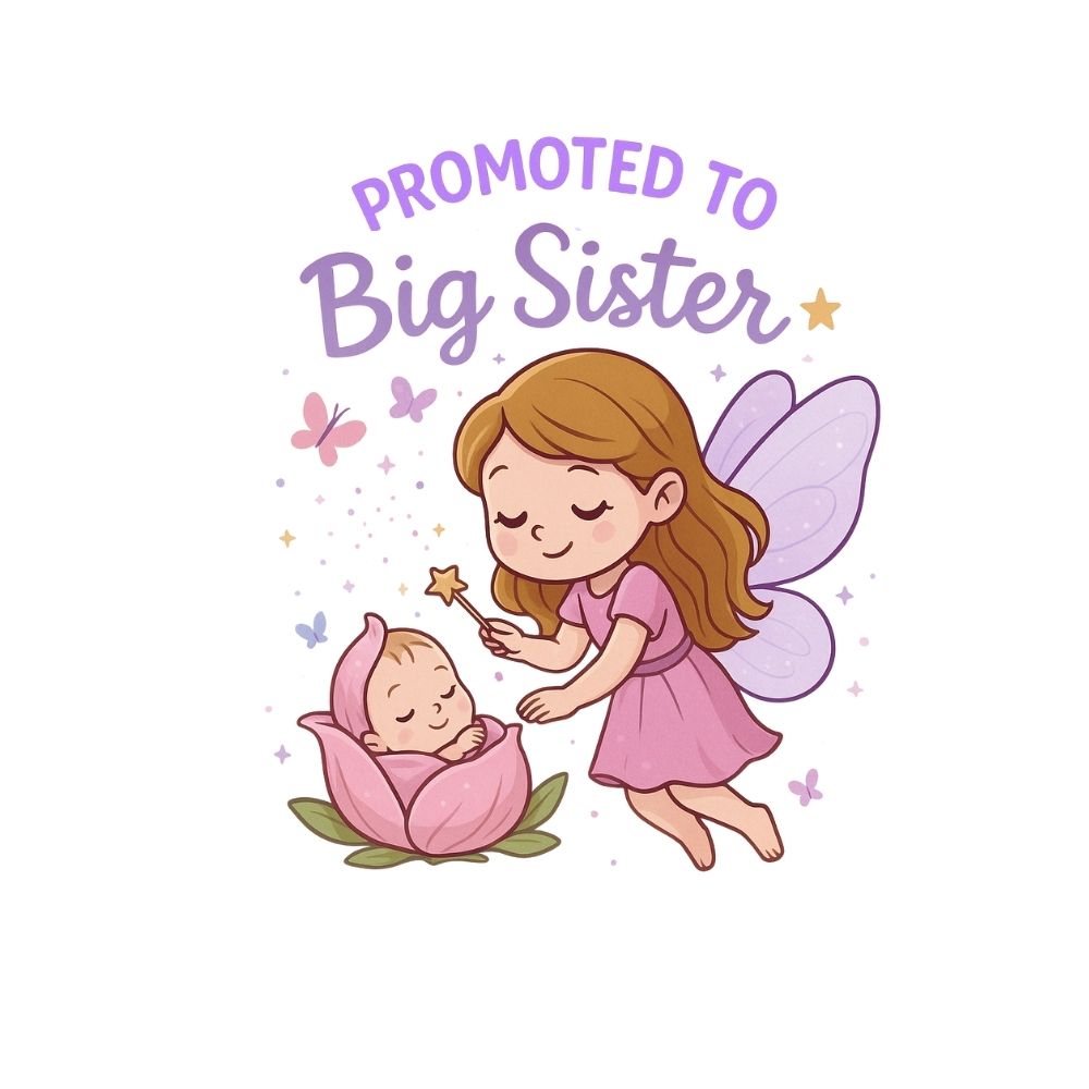 Illustration of a fairy promoting a baby to big sister with text 'Promoted to Big Sister' on a white background.