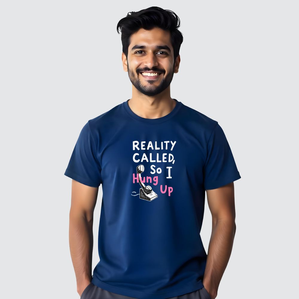 Reality Called So I Hung Up - Witty Men's Casual Tees