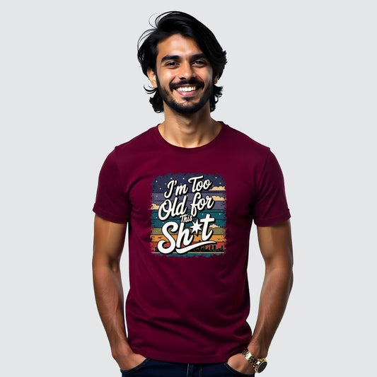 I'm too old for this Shit  - Men's Casual Tees
