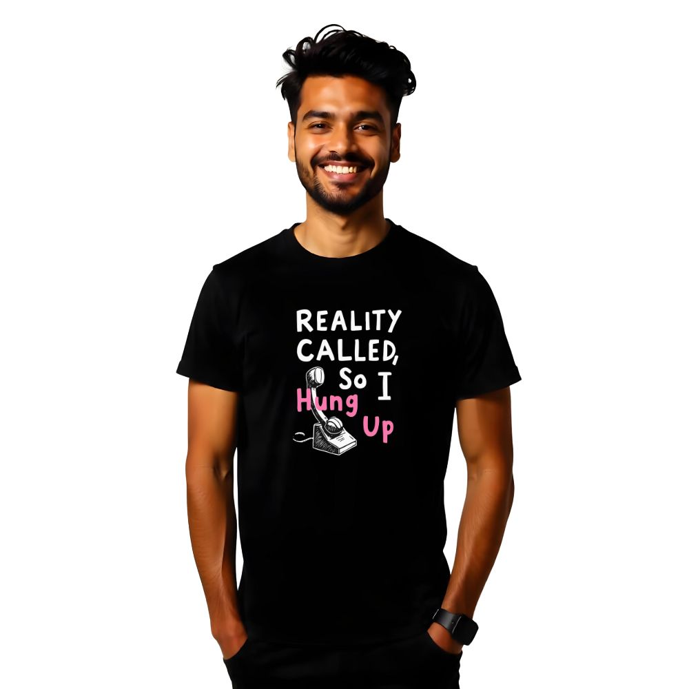 Reality Called So I Hung Up - Witty Men's Casual Tees