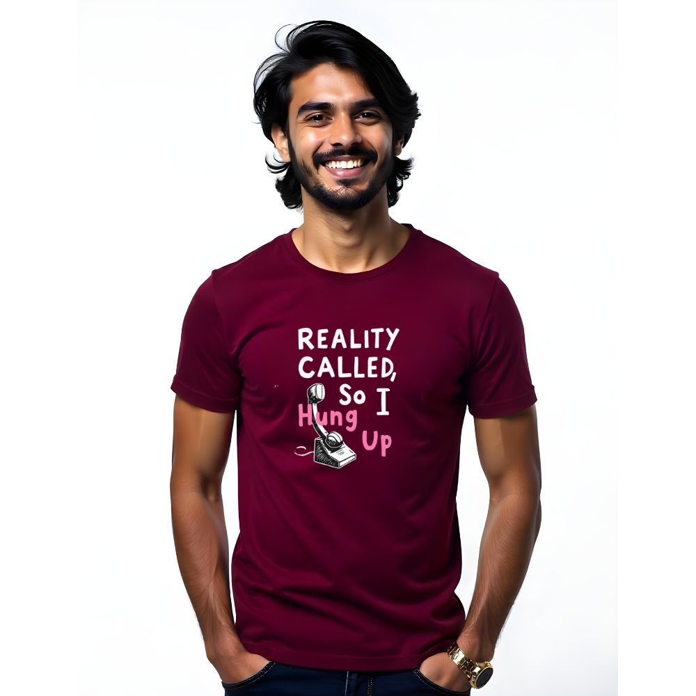 Reality Called So I Hung Up - Witty Men's Casual Tees