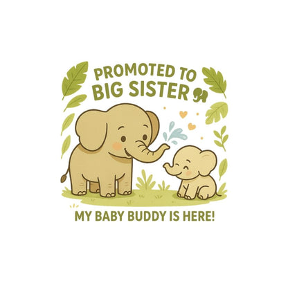 Illustration of two elephants with text 'Promoted to Big Sister' and 'My Baby Buddy is Here!' on a white background.