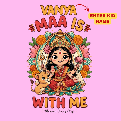 Personalized Maa Is With Me Kids T-Shirt | Custom Name Durga Puja Festive Tee for Girls