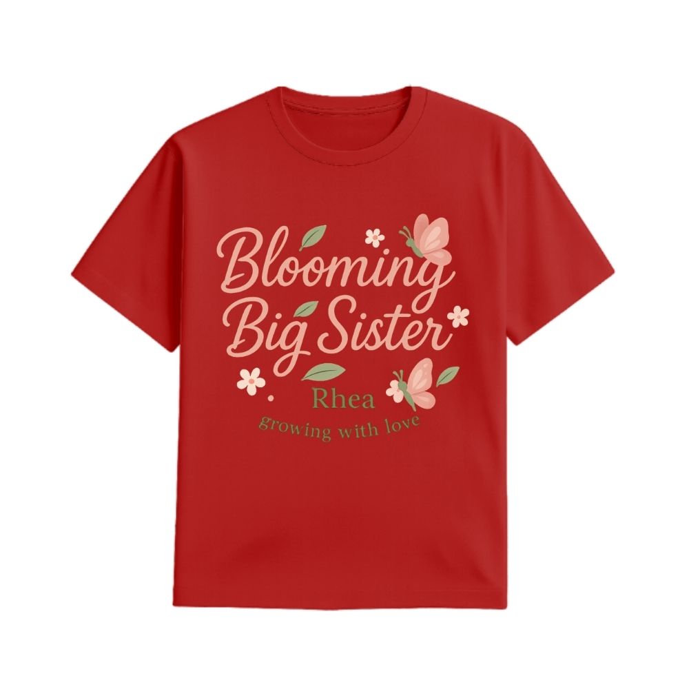 'Blooming Big Sister' and Growing with Love text, with floral and butterfly design printed, Red
 t-shirt.