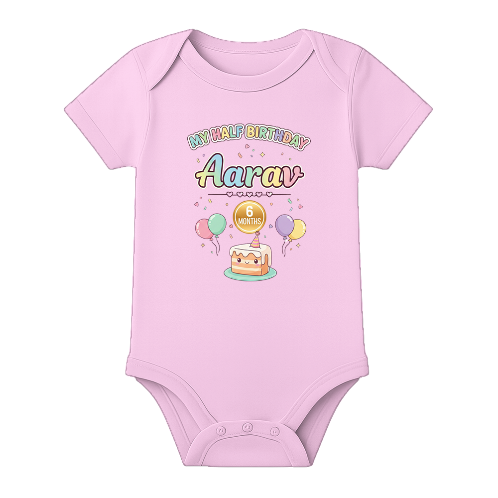 Half Birthday Custom Name Baby Bodysuit - BABY PINK - 0 - 3 Months (Chest 18")