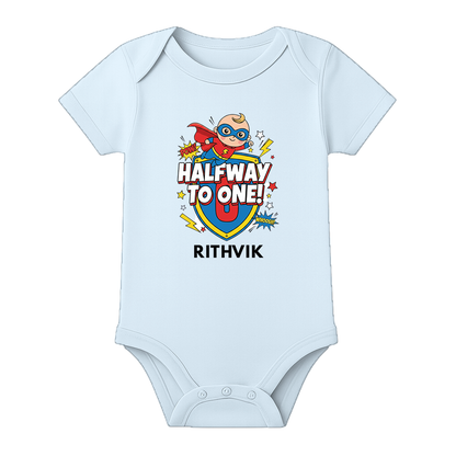 My Half Birthday Baby Bodysuit Name Printed - BABY SKY - 0 - 3 Months (Chest 18")