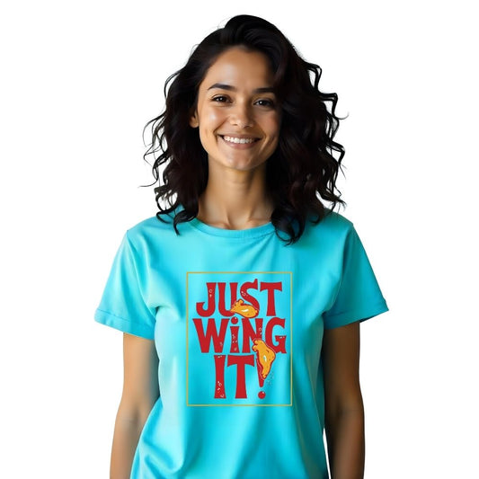 Just Wing It - Fearless & Fun Women Casual Printed Tshirts