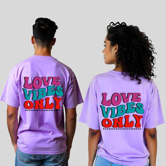 Love Vibes Only - Perfectly paired Over-sized Couple Tees