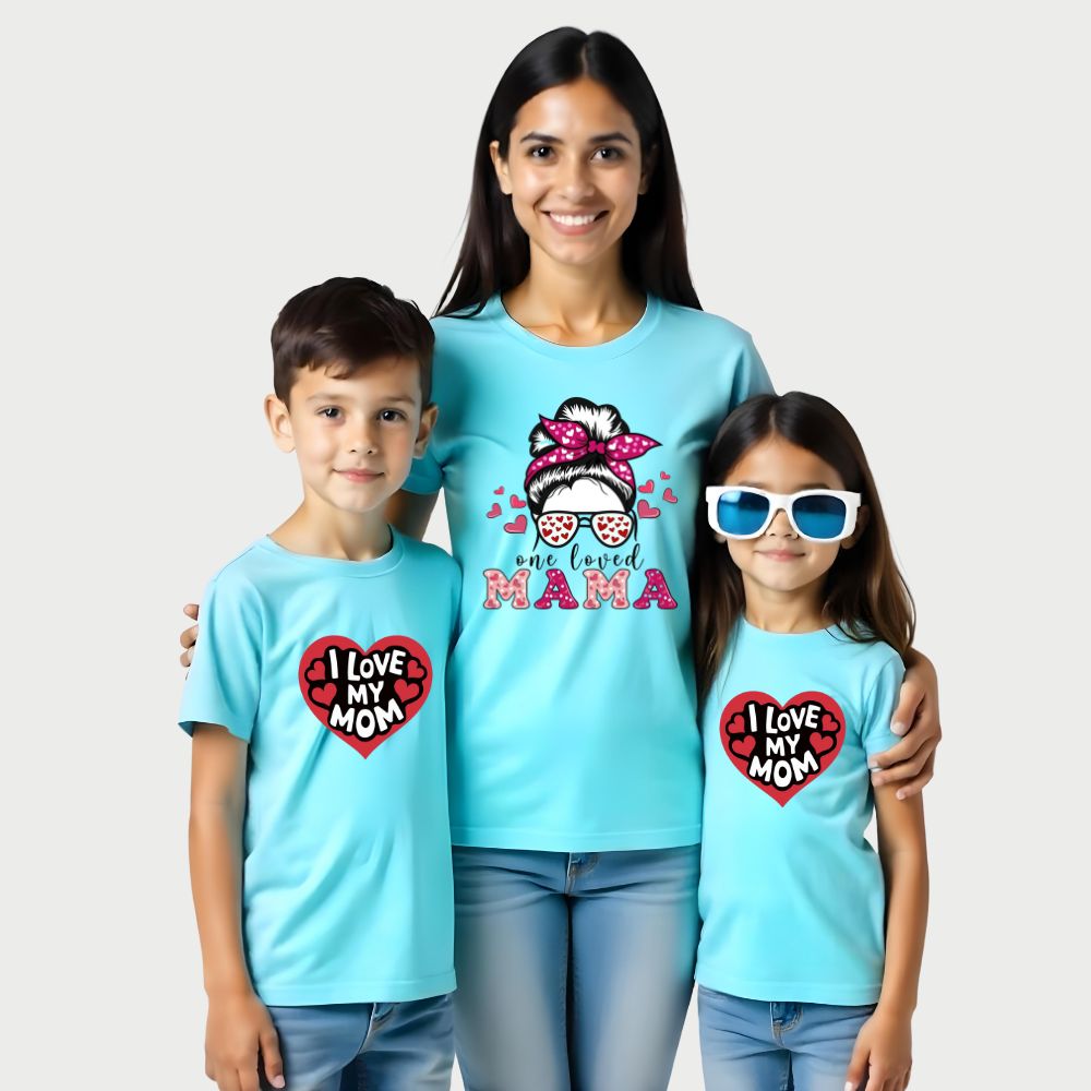 Mom and Kids matching Aquablue t-shirts with text 'One Loved Mama, I Love My Mom.