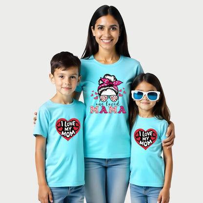 Mom and Kids matching Aquablue t-shirts with text 'One Loved Mama, I Love My Mom.
