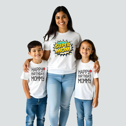 A mother and two children Matching White t-shirts with text 'Super Mom, Happy Birthday Mommy' 