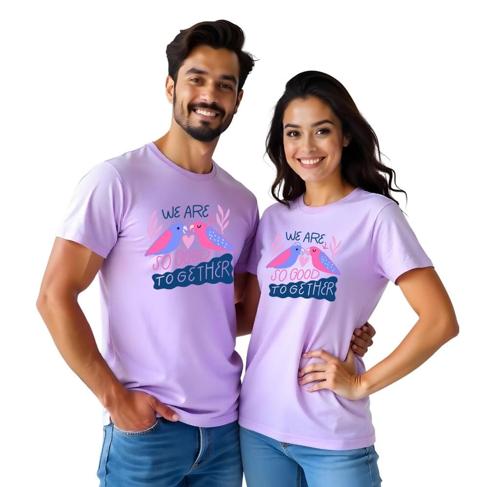 We are so good Together Couple Tshirts