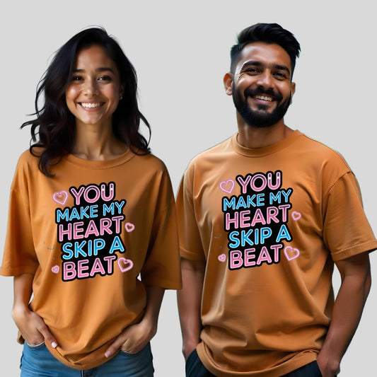 You make my Heart skip a Beat -  Adorable Oversized Couple Tees