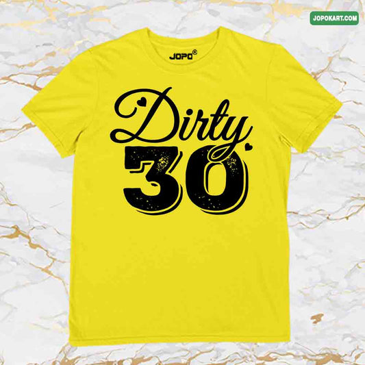 Dirty Thirty Shirt 30th Birthday T-Shirt Funny Graphic Tee T-Shirt Bday Gift Ideas Custom Tee For Him and Her