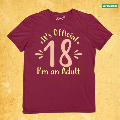 It official 18 I'm an adult maroon