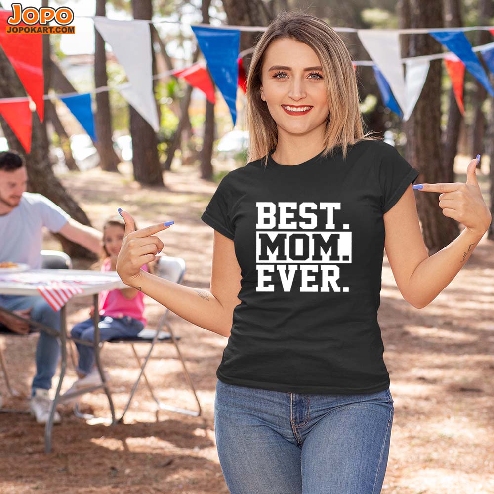 jopo best mom ever women tshirt celebration mode black