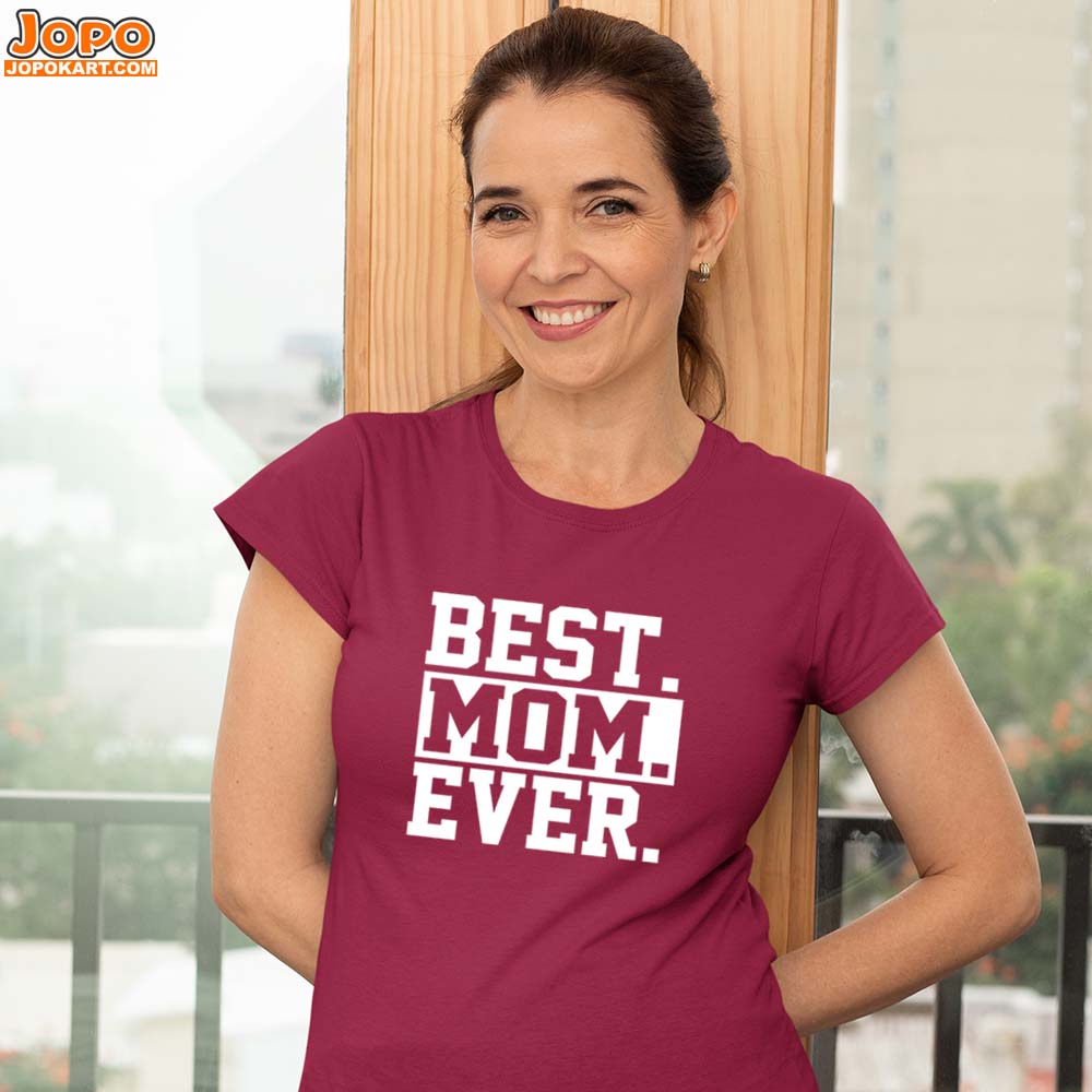 jopo best mom ever women tshirt celebration mode maroon