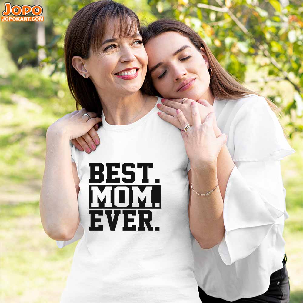 jopo best mom ever women tshirt celebration mode white