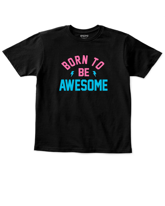 Born to be awesome printed cute soft cotton T-Shirts